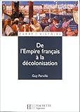 De l'Empire français à la décolonisation