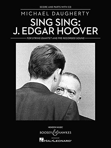 Sing Sing: J. Edgar Hoover: String Quartet and Pre-Recorded Sound