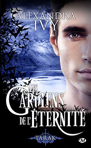 Tarak: Les Gardiens de l'éternité, T14 par [Ivy, Alexandra]