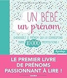 Un bébé, un prénom - Choisissez le prénom qui lui correspond parmi 10 000 propositions