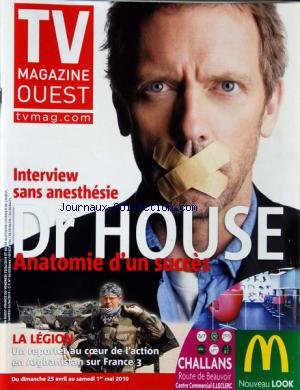 TV MAGAZINE OUEST du 25/04/2010 - INTERVIEW DU DR HOUSE / ANATOMIE D'UN SUCCES - LA LEGION / UN REPORTER EN AFGHANISTAN en ligne TV MAGAZINE OUEST du 25/04/2010 - INTERVIEW DU DR HOUSE / ANATOMIE D'UN SUCCES - LA LEGION / UN REPORTER EN AFGHANISTAN en ligne