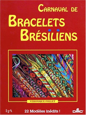 couverture de : Carnaval de bracelets br&eacute;siliens