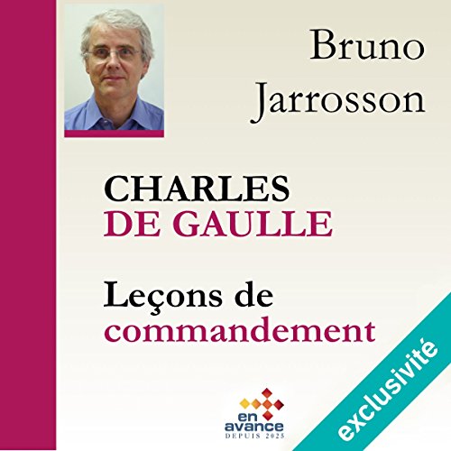 Download Charles de Gaulle : Leçons de commandement