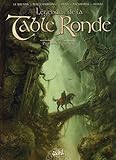 Légendes de la Table Ronde, Tome 1 : Premières Prouesses