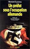 Un préfet sous l'occupation allemande, préface de Maurice Schumann