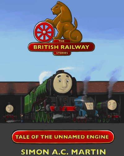 Tale of The Unnamed Engine (The British Railway Stories Book 1) (English Edition)