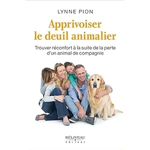 Apprivoiser le deuil animalier - Trouver réconfort à la suite de la perte d'un animal de compagnie Livre en Ligne - Telecharger Ebook