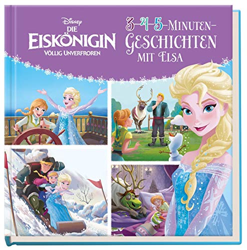 Disney Die Eiskönigin: 3-4-5-Minuten-Geschichten mit Elsa (Disney Eiskönigin)