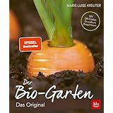 Der Biogarten: Das Original - komplett neu. Mit Videolinks im Buch