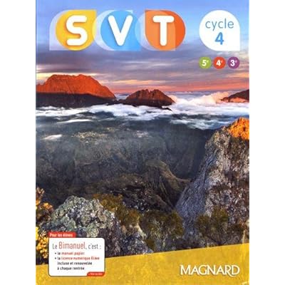Sciences de la Vie et de la Terre (SVT) 5ème, 4ème, 3ème Cycle 4, Bimanuel Sciences de la Vie et de la Terre (SVT) 5ème, 4ème, 3ème Cycle 4, Bimanuel