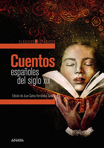 Cuentos españoles del siglo XIX (CLÁSICOSClásicos Hispánicos)