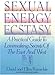Sexual Energy Ecstasy: A Practical Guide To Lovemaking Secrets Of The East And West by 