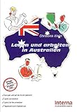 Leben und arbeiten in Australien (Leben und arbeiten im Ausland) by 