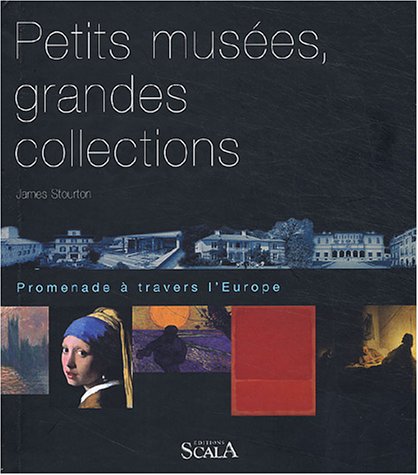 couverture de : Petits mus&eacute;es, grandes collections