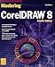 Mastering CorelDRAW 8, w. CD-ROM by 
