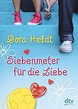 Siebenmeter für die Liebe by Dora Heldt