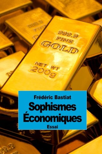 Sophismes Économiques Sophismes Économiques