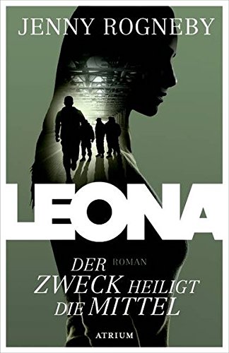 Preisvergleich Produktbild Leona - Der Zweck heiligt die Mittel