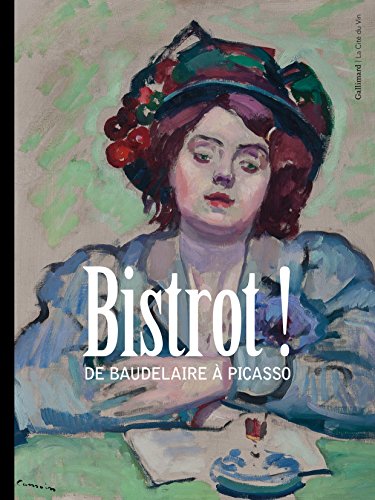 Download Bistrot !: De Baudelaire à Picasso Download Bistrot !: De Baudelaire à Picasso