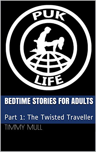 Bedtime Stories for Adults: Part 1: The Twisted Traveller (English Edition)