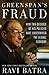 GREENSPAN'S FRAUD: How Two Decades of His Policies Have Undermined the Global Economy by