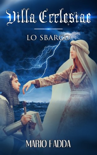 Villa Ecclesiae: Lo Sbarco: Volume 2 Villa Ecclesiae: Lo Sbarco: Volume 2