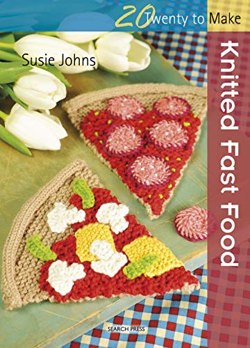 Twenty to Make: Knitted Fast Food (English Edition) Twenty to Make: Knitted Fast Food (English Edition)