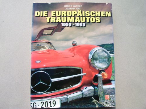 Die Europäischen Traumautos 1950-1965