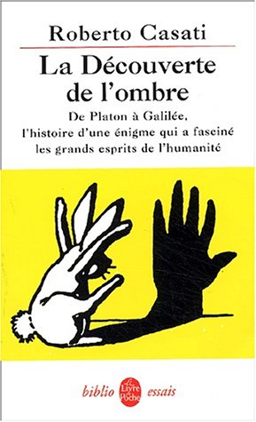 Download La découverte de l'ombre : De Platon à Galilée, l'histoire d'une énigme qui a fasciné les grands esprits de l'humanité Download La découverte de l'ombre : De Platon à Galilée, l'histoire d'une énigme qui a fasciné les grands esprits de l'humanité