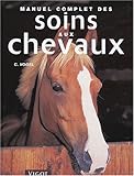 Manuel complet des soins aux chevaux