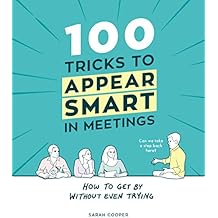 100 Tricks to Appear Smart In Meetings