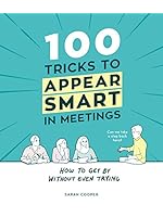 100 Tricks to Appear Smart In Meetings