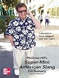 Image de McGraw-Hill's Super-Mini American Slang Dictionary (McGraw-Hill ESL References)