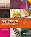 Produktbild Buchbinden - vom Handwerk zur Kunst: Schritt für Schritt zum eigenen Buch