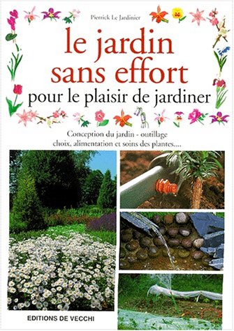 couverture de : Le jardin sans effort pour le plaisir de jardiner