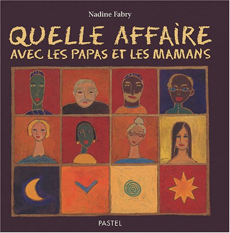 couverture de : Quelle affaire avec les papas et les mamans