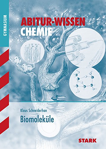 STARK Abitur-Wissen - Chemie - Biomoleküle