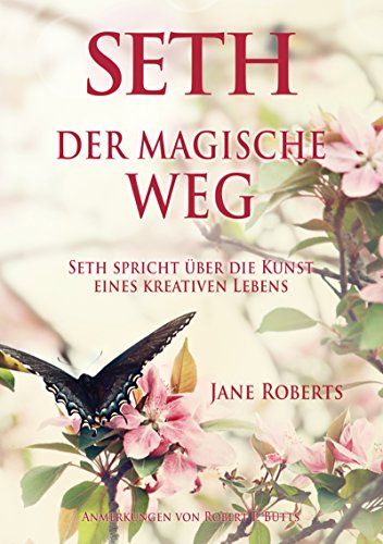 Download DER MAGISCHE WEG: Seth spricht über die Kunst eines kreativen Lebens Download DER MAGISCHE WEG: Seth spricht über die Kunst eines kreativen Lebens