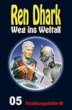 Image de Ren Dhark – Weg ins Weltall 5: Strahlungshölle W