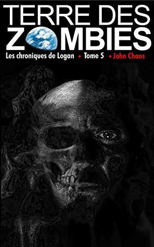 Terre des Zombies: Tome 5