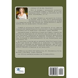 Forex al alcance de todos Volumen III: Desarrolla tu habilidad y Destreza como TRADER.