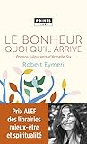 Le Bonheur quoi qu'il arrive - Propos fulgurants d'Armelle Six