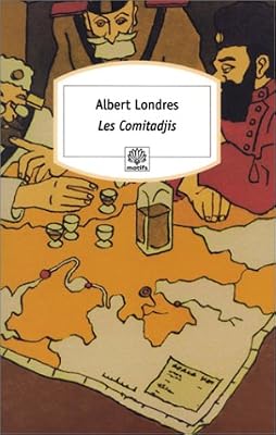 Albert Londres Les Comitadjis