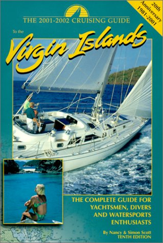 Cruising Guide to the Virgin Islands 2001-2002: A Complete Guide for Yachtsmen, Divers, and Waterspo