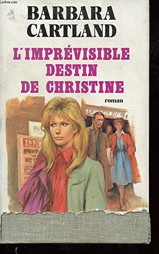 couverture de : L'impr&eacute;visible destin de Christine