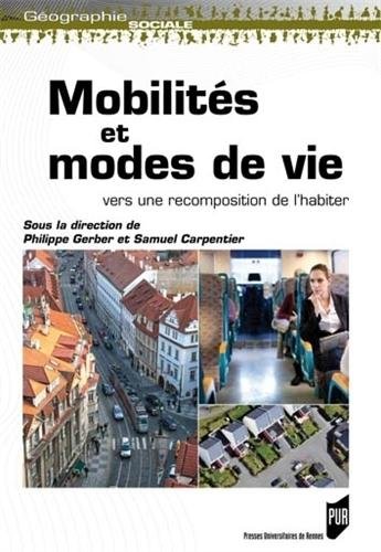 Mobilités et modes de vie : Vers une recomposition de l'habiter en ligne Mobilités et modes de vie : Vers une recomposition de l'habiter en ligne