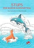 Stups der kleine Schwertwal by Alfred Neuwald