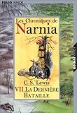 Les Chroniques de Narnia, tome 7 : La Dernière bataille