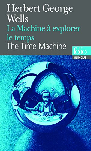 La machine à explorer le temps (Folio Bilingue) La machine à explorer le temps (Folio Bilingue)