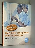 Bien gérer mes photos avec l'ordinateur